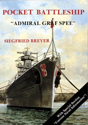Pocket Battleship: The Admiral Graf Spree: The Admiral Graf Spree by Breyer, Siegfried