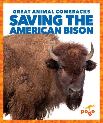 Saving the American Bison by Latchana Kenney, Karen