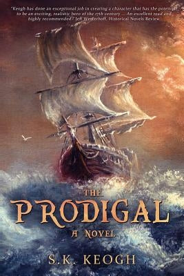 The Prodigal by Keogh, S. K.