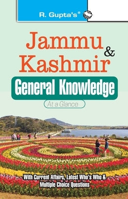 Jammu and Kashmir General Knowledge: At a Glance by Rph Editorial Board