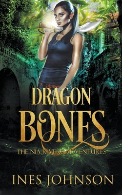Dragon Bones by Johnson, Ines