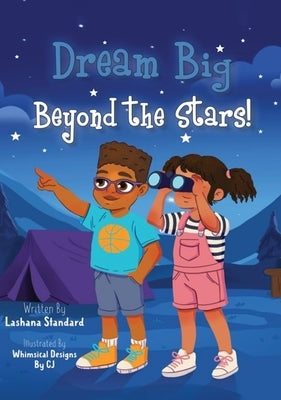 Dream Big Beyond The Stars by Standard, Lashana