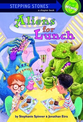 Aliens for Lunch by Spinner, Stephanie