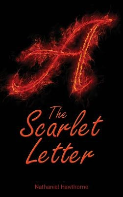 The Scarlet Letter by Hawthorne, Nathaniel