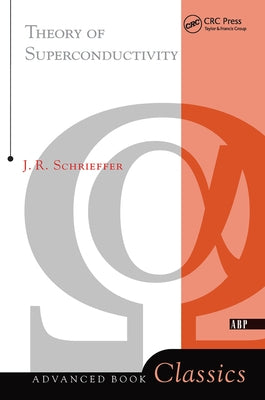 Theory Of Superconductivity by Schrieffer, J. Robert