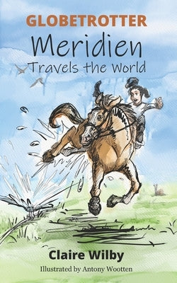 Globetrotter - Meridien Travels the World by Wootten, Antony