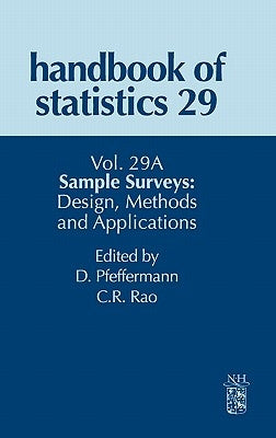 Sample Surveys: Design, Methods and Applications: Volume 29a by Pfeffermann, Danny