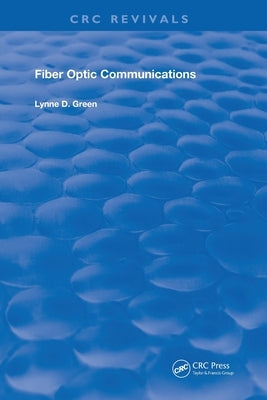 Fiber Optic Communications by Green, Lynne D.