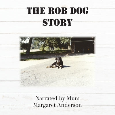 The Rob Dog Story by Anderson, Margaret