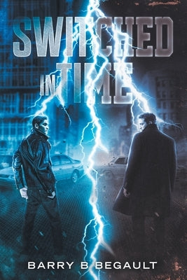 Switched in Time by Begault, Barry B.