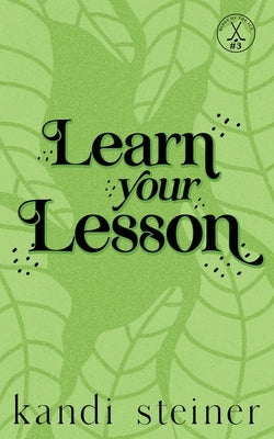 Learn Your Lesson: Special Edition by Steiner, Kandi