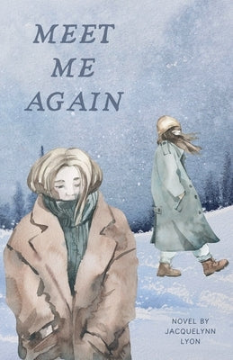 Meet Me Again by Lyon, Jacquelynn
