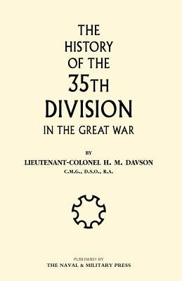 History of the 35th Division in the Great War by H. M. Davson, Davson