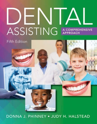Bundle: Dental Assisting: A Comprehensive Approach, 5th + Student Workbook by Phinney, Donna