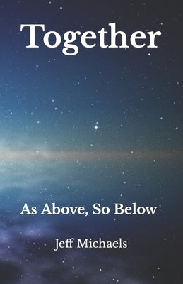 Together: As Above, So Below by Michaels, Jeff