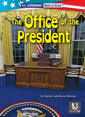 The Office of the President by Kenney, Karen