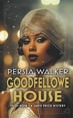 Goodfellowe House by Walker, Persia