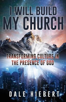 I Will Build My Church by Hiebert, Dale