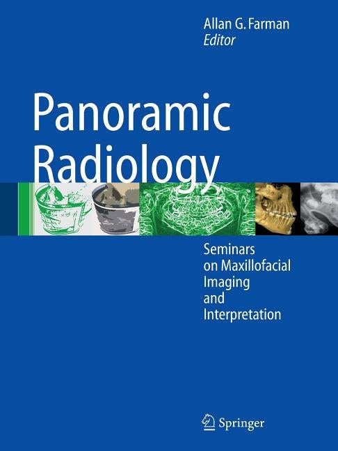 Panoramic Radiology: Seminars on Maxillofacial Imaging and Interpretation by Farman, Allan G.