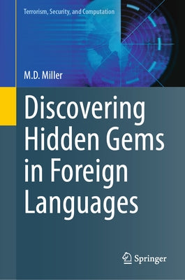 Discovering Hidden Gems in Foreign Languages by Miller, M. D.