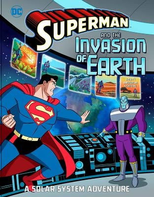 Superman and the Invasion of Earth: A Solar System Adventure by Korté, Steve