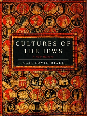 Cultures of the Jews: A New History by Biale, David