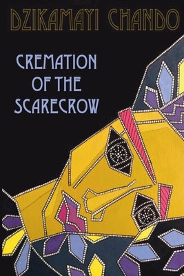Cremation of the Scarecrow by Chando, Dzikamayi