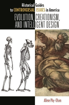 Evolution, Creationism, and Intelligent Design by Phy-Olsen, Allene S.