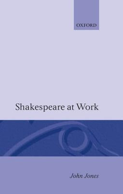 Shakespeare at Work by Jones, Mari C.