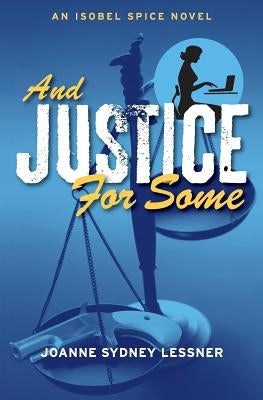 And Justice for Some by Lessner, Joanne Sydney
