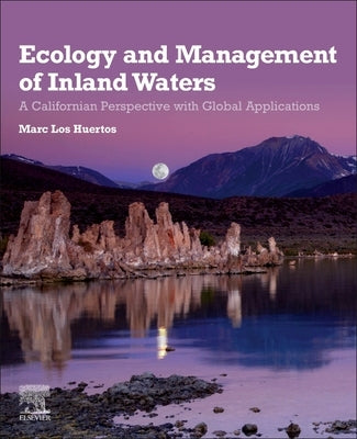 Ecology and Management of Inland Waters: A Californian Perspective with Global Applications by Los Huertos, Marc