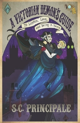 A Victorian Demon's Guide to London, Love, and Being a Hero: A Time for Monsters Romance by Fox Art, Kit