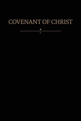 Covenant of Christ: Modern Covenants, Book Two by Restoration Scriptures Foundation