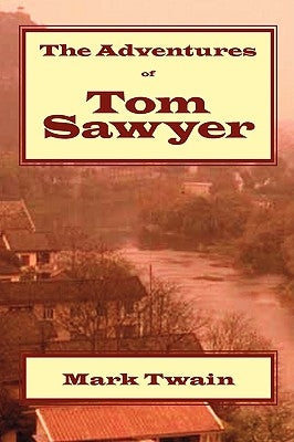 The Adventures of Tom Sawyer by Barrie, James Matthew