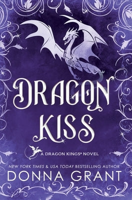 Dragon Kiss: A Dragon Kings Novel by Grant, Donna