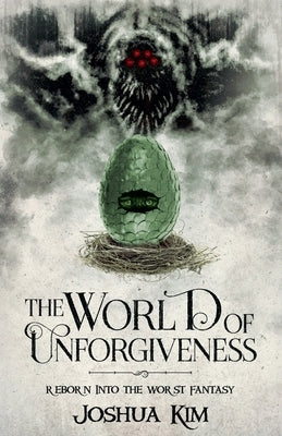 The World of Unforgiveness by Kim, Joshua