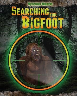 Searching for Bigfoot by Rivkin, Jennifer
