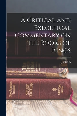 A Critical and Exegetical Commentary on the Books of Kings by Montgomery, James a. 1866-1949