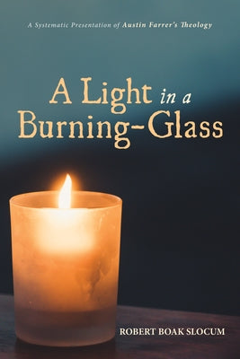 A Light in a Burning-Glass by Slocum, Robert Boak