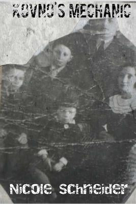 Kovno's Mechanic by Schneider, Nicole