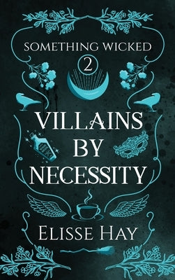 Villains by Necessity by Hay, Elisse