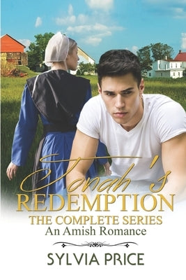 Jonah's Redemption: The Complete Series: An Amish Romance Series by Price, Sylvia