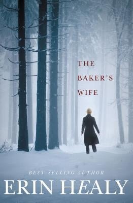 The Baker's Wife by Healy, Erin