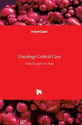 Oncology Critical Care by Hoag, Jeffrey