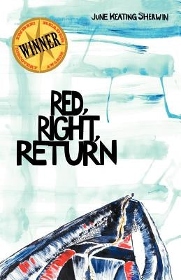 Red, Right, Return by Sherwin, June Keating