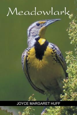 Meadowlark by Huff, Joyce Margaret