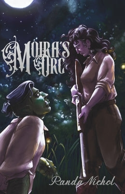 Moira's Orc: Book One: Wall Haven Chronicles by Nichol, Randa