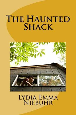 The Haunted Shack by Niebuhr, Lydia Emma