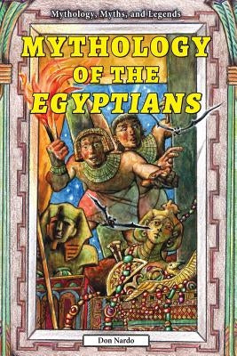 Mythology of the Egyptians by Nardo, Don