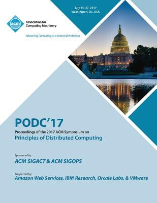 Podc '17: ACM Symposium on Principles of Distributed Computing by Podc '17 Conference Committee
